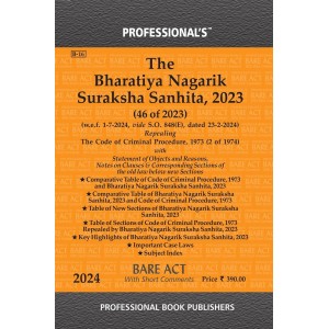 Professional Book Publisher's Bare-Act on Bhartiya Nagarik Suraksha Sanhita, 2023 (BNSS Replacing Cr.P.C, 1973) w.e.f 1-7-2024